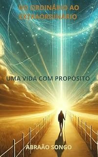 Livro Do Ordinário ao Extraordinário: Uma Vida Com Propósito