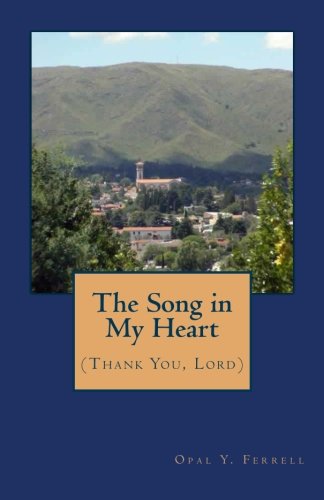 The Song in My Heart: (Thank You, Lord)