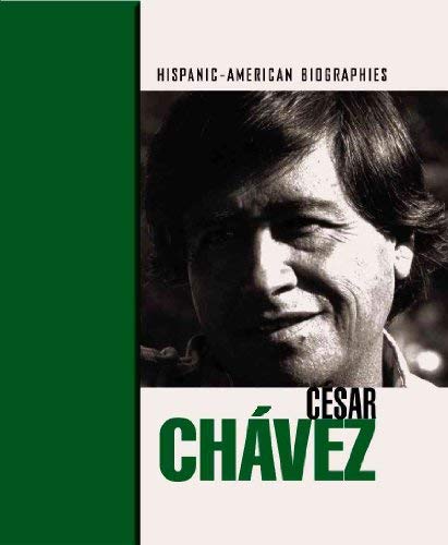 César Chávez (Hispanic-American Biographies) by Mary Olmstead