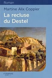 La  recluse du Destel