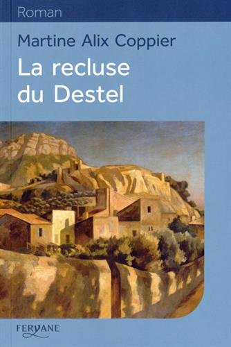 La  recluse du Destel