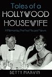 Tales of a Hollywood Housewife: A Memoir by The First Mrs. Lee Marvin