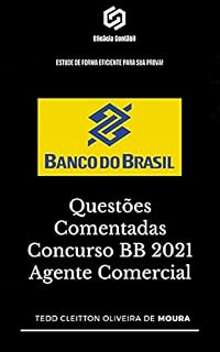 Livro Questões Comentadas Concurso BB 2021 Agente Comercial: Estude de forma eficiente para sua prova (Estude para concursos de forma eficiente Livro 1)