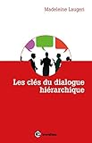 Les clés du dialogue hiérarchique : La méthode des Trois Contrats by 