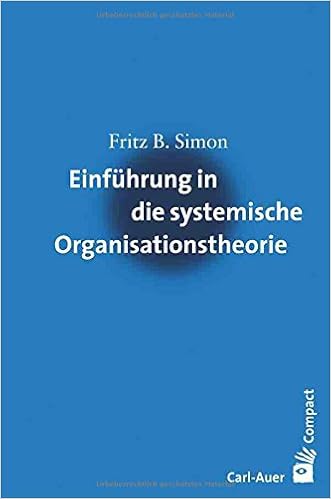 Einfuhrung In Die Systemische Organisationstheorie Simon Fritz B 9783896706027 Amazon Com Books