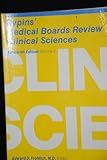 Rypins' Medical Boards Review : Clinical Sciences, Rypins, Harold and Frohlich, Edward D., 0397509073