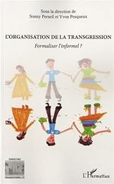 L' organisation de la transgression