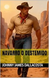 Livro Navarro o Destemido (Coração Valente, Navarro, Navarro o Aventureiro, Navarro e sua Companheira, Navarro o Destemido)