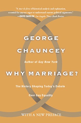 Why Marriage: The History Shaping Today's Debate Over Gay Equality