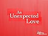 An Unexpected Love