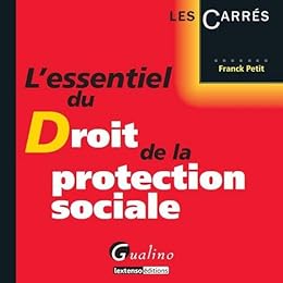 L' essentiel du droit de la protection sociale
