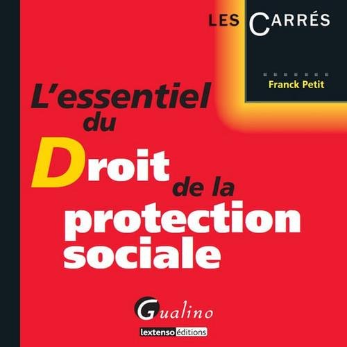 L' essentiel du droit de la protection sociale