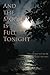 And the Moon is Full Tonight by Carlton D. Fisher