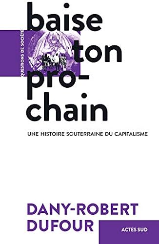 Download Baise ton prochain : Une histoire souterraine du capitalisme PDF