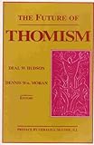 The Future of Thomism, , 0268009864