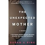 The Unexpected Mother: A Surrogate Mother Caught Between Science, the Law, and Humanity