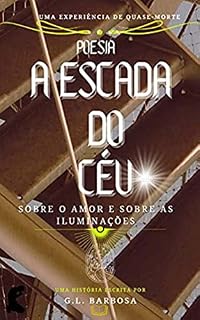 Livro A ESCADA DO CÉU: SOBRE O AMOR E SOBRE AS ILUMINAÇÕES