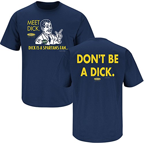 Michigan Football Fans. Don't Be a Dick (Anti-Michigan State) Navy T Shirt (S-5X)