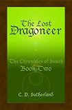 The Lost Dragoneer (The Chronicles of Susah Book 2) by C. D. SUTHERLAND