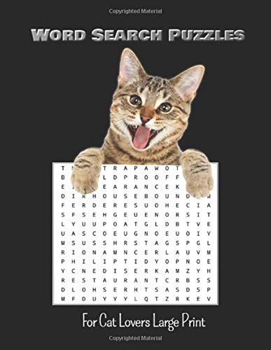 Word Search Puzzles For Cat Lovers Large Print Searches Puzzle Book With Large Print About Cat Kittens Felines And More 8 5 X 11 Inches 121 Pages Kajdso Sara Amazon Com Books