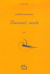 Baisant, seule