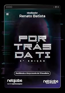 Livro Por Trás da TI: Resiliência: a força motriz da TI brasileira