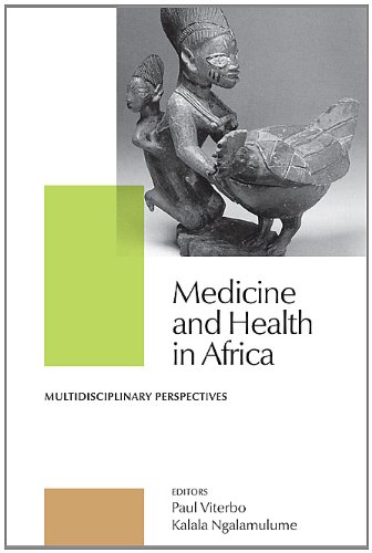 Medicine and Health in Africa: Multidisciplinary PerspectivesFrom Michigan State University Press