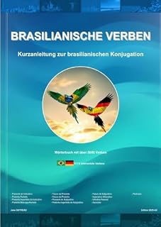Livro 5000+ BRASILIANISCHE VERBEN: Kurzanleitung zur brasilianischen Konjugation