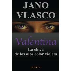 Valentina. La chica de los ojos color violeta (Trilogia) (Volume 1) (Spanish Edition)