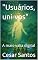 Livro "Usuários, uni-vos": A mais-valia digital