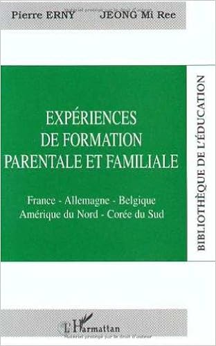 Experiences De Formation Parentale Et Familiale France Allemagne Belgique Amerique Du Nord Coree Du Sud Bibliotheque De L Education French Edition Erny Pierre 9782738442949 Amazon Com Books