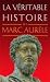 La Veritable Histoire de Marc Aurele (French Edition) by