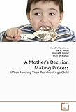 Image de A Mother's Decision Making Process: When Feeding Their Preschool Age Child