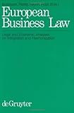 European Business Law : Legal and Economic Analyses on Integration and Harmonization, , 3110116480