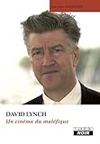 DAVID LYNCH Un cinéma du maléfique (Camion Noir) (French Edition) by Enrique Seknadje