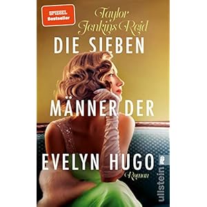 Die sieben Männer der Evelyn Hugo: Roman | Die einzigartige Liebesgeschichte, die hunderttausende TikTok-Userinnen zu Tränen gerührt hat Taschenbuch – 31. März 2022