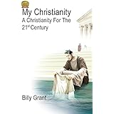 My Christianity: A Christianity For The 21st Century