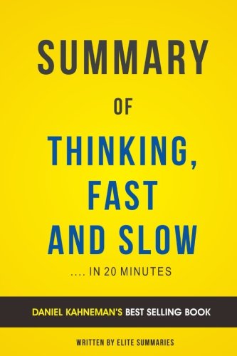 Summary of Thinking, Fast and Slow: by Daniel Kahneman | Includes Analysis