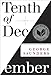 Tenth of December: Stories - Book by George Saunders