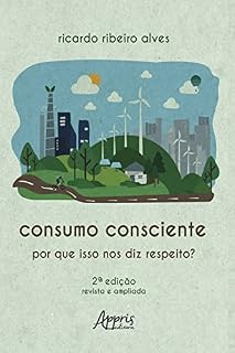 Livro Consumo Consciente: Por Que isso nos Diz Respeito?