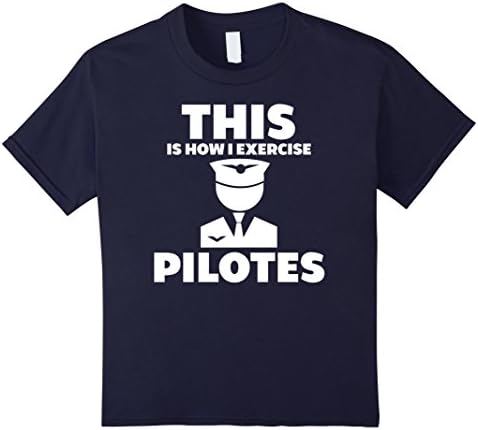 Kids This Is How I Exercise Pilotes Funny Pilot Uniform T Shirt 4 Navy