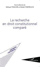 La  recherche en droit constitutionnel comparé