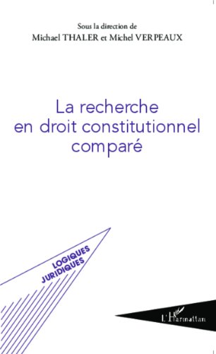 La  recherche en droit constitutionnel comparé