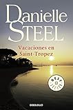 Vacaciones en Saint-Tropez (Biblioteca Danielle Steel) (Spanish Edition)