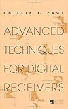 Advanced Techniques for Digital Receivers (Artech House Radar Library) (Artech House Radar Library (Hardcover)) by Phillip E. Pace