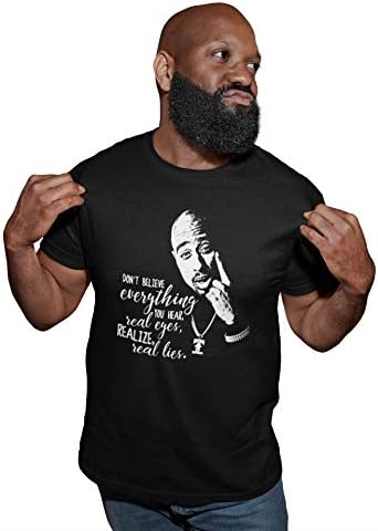 2Pac Inspirational Quote Real Eyes Realize Real Lies Rap Hip Hop Music T-Shirt Gifit idea