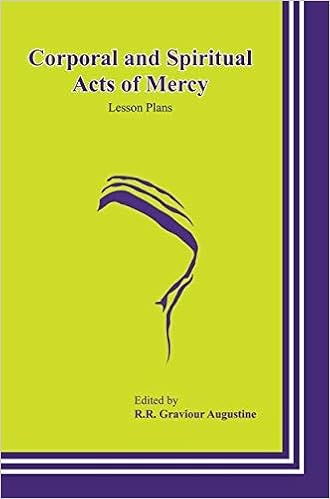 Corporal And Spiritual Acts Of Mercy Lesson Plans R R Graviour Augustine 9789386516169 Amazon Com Books