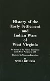 History of the Early Settlement and Indian Wars of West Virginia