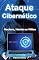 Livro Ataque Cibernético: Hackers, Heróis ou Vilões