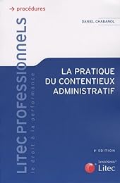 La  pratique du contentieux administratif
